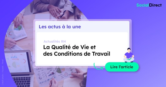 La Qualité de Vie et des Conditions de Travail