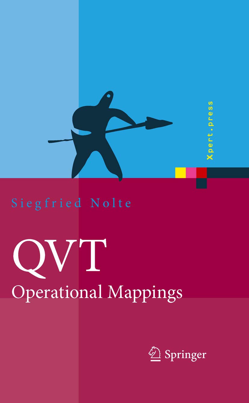 QVT - Operational Mappings: Modellierung mit der Query Views Transformation (Xpert.press) (German Edition)