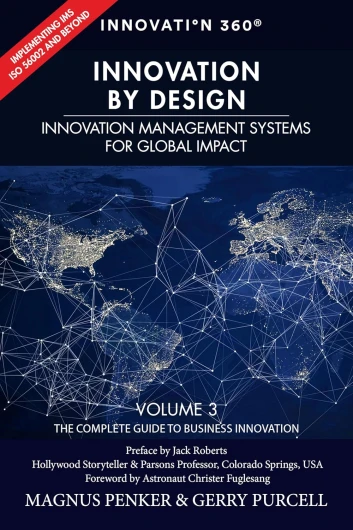 Innovation by Design: Innovation Management Systems for Global Impact: ISO 56000 and beyond (The Complete Guide to Business Innovation Book 3) (English Edition)