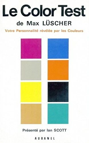 Le color test de Max Lüscher : Votre personnalité révélée par les couleurs